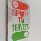 Heikki Hiilamo : Tupakka tai terveys - pikkukuva 1