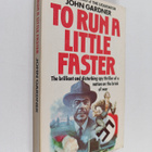John E. Gardner : To Run a Little Faster - pikkukuva 1