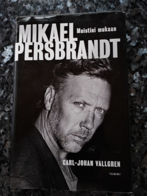 Carl-Johan Vallgren: Mikael Persbrandt - Muistini mukaan