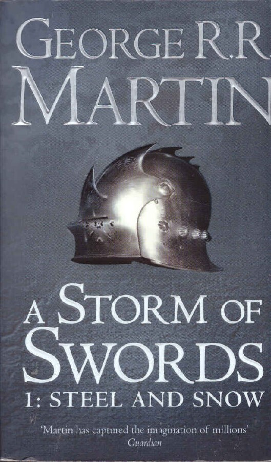 George R.R. Martin - A Storm of Swords I : Steel and Snow