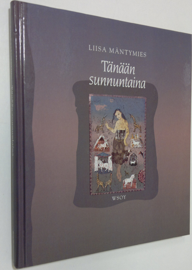 Liisa Mäntymies : Tänään sunnuntaina