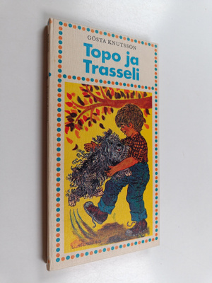 Gösta Knutsson : Topo ja Trasseli