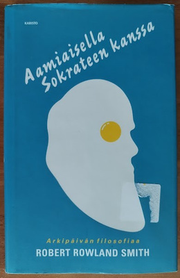 Robert Rowland Smith: Aamiaisella Sokrateen kanssa