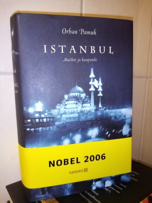 Orhan Pamuk : Istanbul - muistot ja kaupunki (2 p. 2006)
