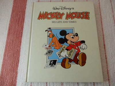 WALT DISNEY'S MICKEY MOUSE - HIS LIFE AND TIMES