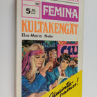 Else-Marie Nohr : Kultakengät - pikkukuva 1