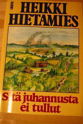 Heikki Hietamies: Sitä Juhannusta ei tullut