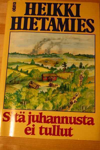 Heikki Hietamies: Sitä Juhannusta ei tullut