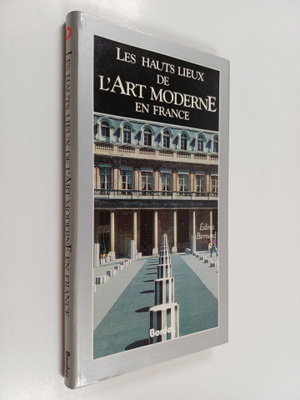 Edina Bernard : Les hauts lieux de l'art moderne en France