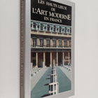 Edina Bernard : Les hauts lieux de l'art moderne en France - pikkukuva 1