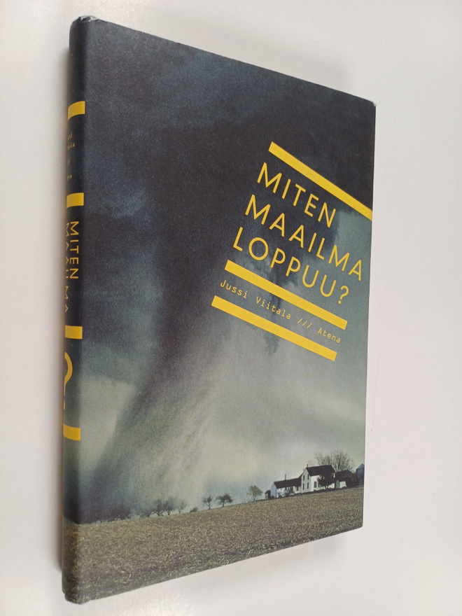 Jussi Viitala : Miten maailma loppuu?