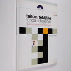 Taina Uimonen : Taitoa tekijälle, tehoa teksteihin : opas... - pikkukuva 1