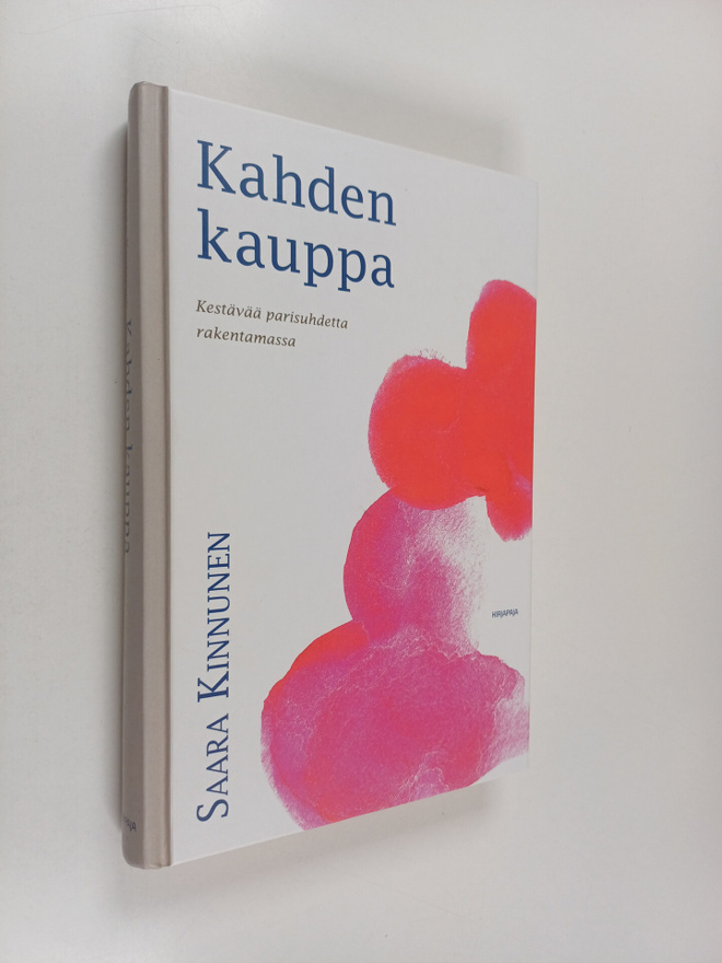 Saara Kinnunen : Kahden kauppa : kestävää parisuhdetta ra...