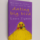 Laura Zigman : Dating big bird - pikkukuva 1