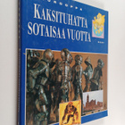 Wim (toim.) Blockmans : Eurooppa : Kaksituhatta sotaisaa ... - pikkukuva 1