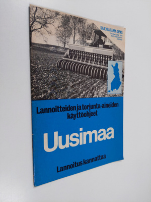 Uusimaa : Lannoitteiden ja torjunta-aineiden käyttöohjeet
