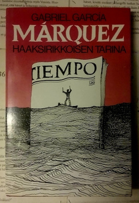 Gabriel Garcia Marquez - Haaksirikkoisen tarina (sid.)