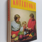 Ragni Tennberg ym. : Kotiruoka : keittokirja kotia ja kou... - pikkukuva 1