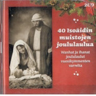 40 ISÖÄIDIN MUISTOJEN JOULULAULUA - pikkukuva 1