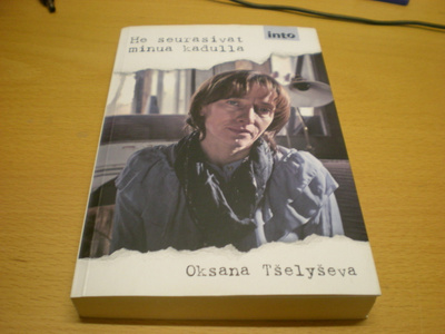 Oksana Tselyseva: He seurasivat minua kadulla