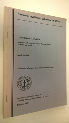 Matti Rimpelä : Tupakoinnin alkaminen = Incidence of smok...