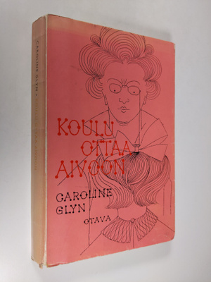 Caroline Glyn : Koulu ottaa aivoon