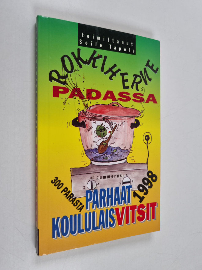 Soile (toim.) Tapola : Rokkiherne padassa : parhaat koulu...