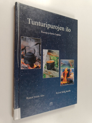Valde Aho ym. : Tunturipurojen ilo : runoja ja kuvia Lapista