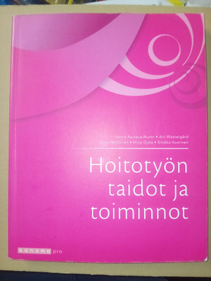 Rautava-Nurmi : Hoitotyön taidot ja toiminnot ( SIS POSTIKUL