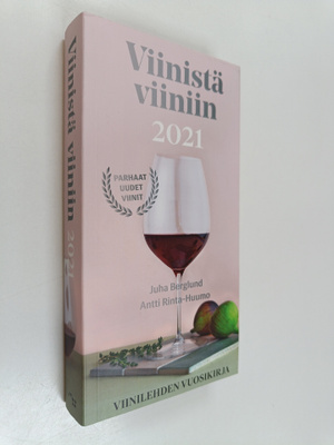 Juha Berglund : Viinistä viiniin 2021 : Viini-lehden vuos...