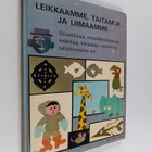 Gil Johansen : Leikkaamme, taitamme ja liimaamme - pikkukuva 1