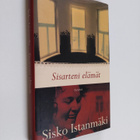 Sisko Istanmäki : Sisarteni elämät - pikkukuva 1