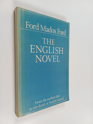 Ford Madox Ford : The english novel : from the earliest d...