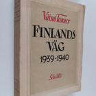 Väinö Tanner : Finlands väg 1939-1940 : minnen och dagbok... - pikkukuva 1