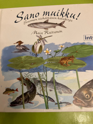 MIA  RAITANEN: SUOMEN VIEHÄTTÄVIN KALAKIRJA