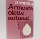 Frans Hannula : Armosta olette autuaat - pikkukuva 1