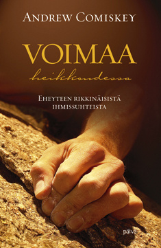 Andrew Comiskey: Voimaa heikkoudessa
