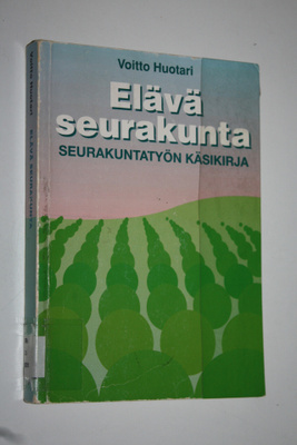 Voitto Huotari : Elävä seurakunta : seurakuntatyön käsikirja