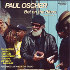  Paul Oscher: Bet On The Blues (2010) CD Limited Edition - pikkukuva 1