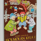 Eero Salola : Hölmölän kylä 1 : kertomus hölmöläisten mer... - pikkukuva 1