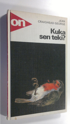 Jean Craighead George : Kuka sen teki : ekologinen jännit...