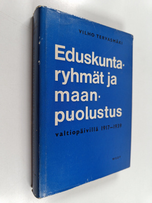 Vilho Tervasmäki : Eduskuntaryhmät ja maanpuolustus valti...