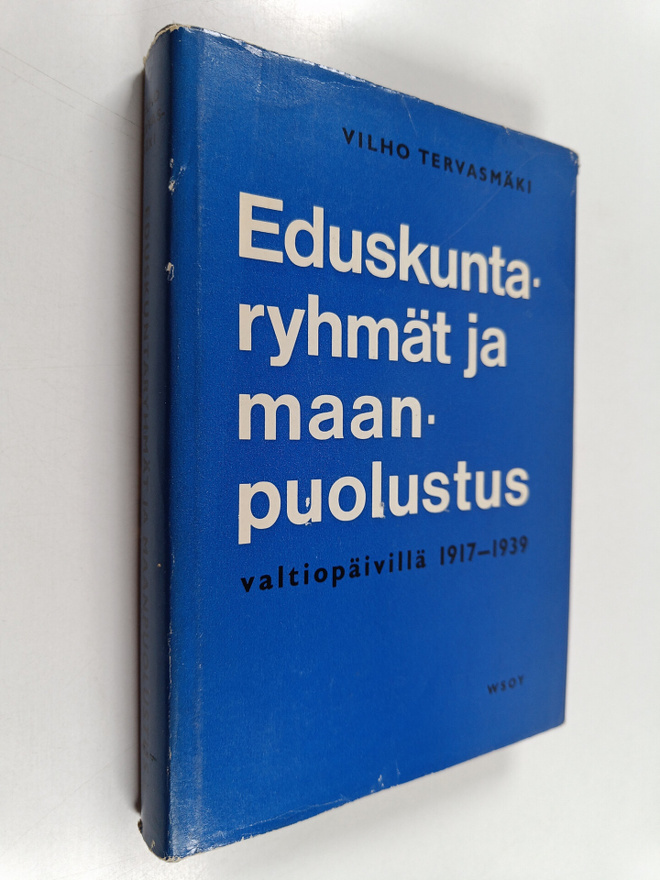 Vilho Tervasmäki : Eduskuntaryhmät ja maanpuolustus valti...