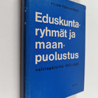 Vilho Tervasmäki : Eduskuntaryhmät ja maanpuolustus valti... - pikkukuva 1