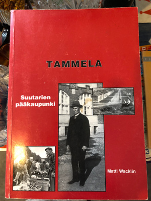 Wacklin: Tammela -Suutarien pääkaupunki. 1997. 1.p.