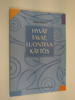 Helena Valonen : Hyvät tavat, luonteva käytös