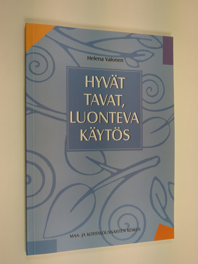 Helena Valonen : Hyvät tavat, luonteva käytös