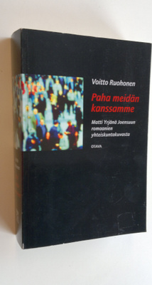 Voitto Ruohonen : Paha meidän kanssamme : Matti Yrjänä Jo...
