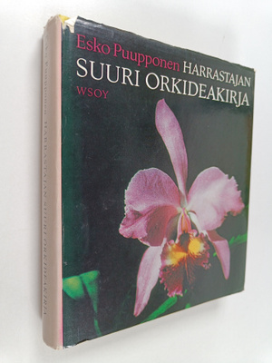 Esko Puupponen : Harrastajan suuri orkideakirja
