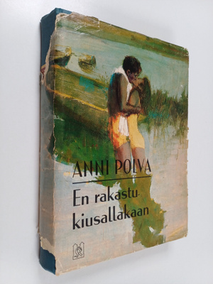Anni Polva : En rakastu kiusallakaan